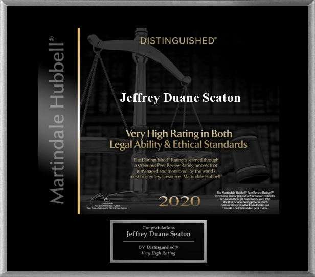 Martindale Hubbell | Distinguished | Jeffrey Duane Seaton | Very High Rating In Both Legal Ability & Ethical Standards 2020